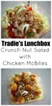 tradie’s lunchbox crunchy nut salad with chicken mcbites