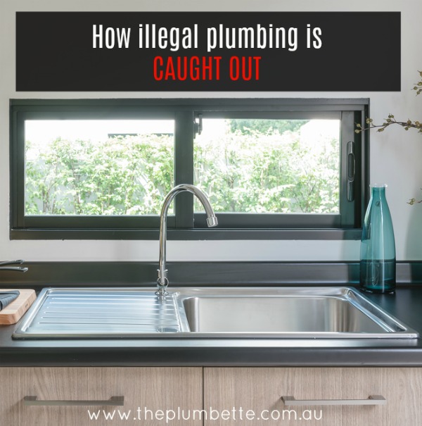 how illegal plumbing is caught out
