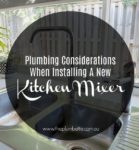 Plumbing Considerations When Installing a New Kitchen Mixer