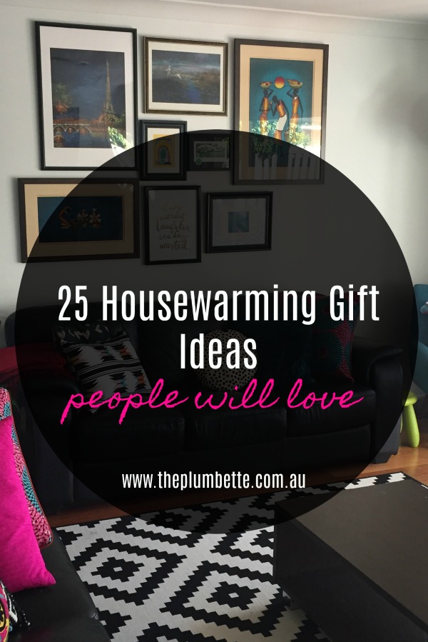 25 Housewarming Gifts People Will Love, What Are Good Housewarming Gift Ideas