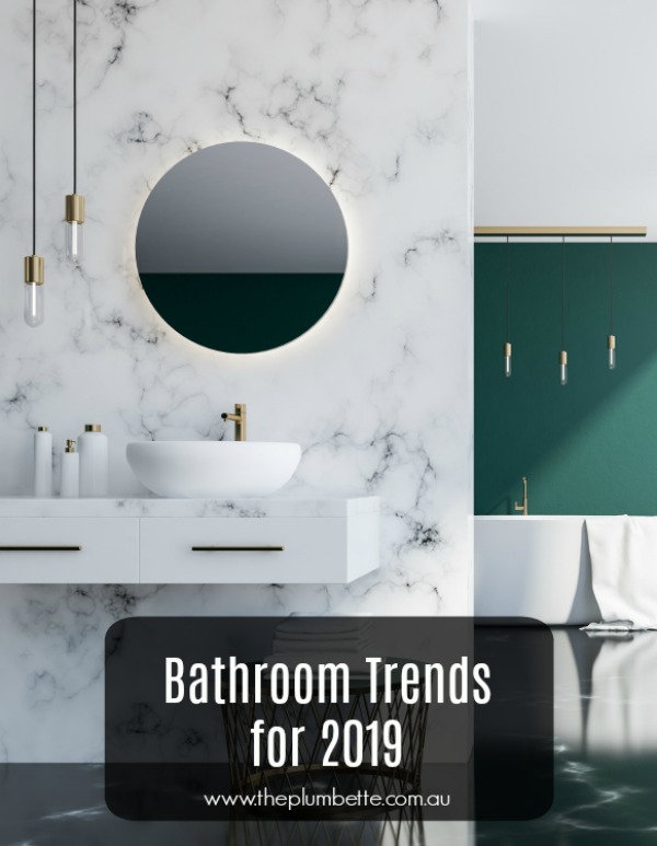 8 Bathroom  Trends for 2019 The Plumbette