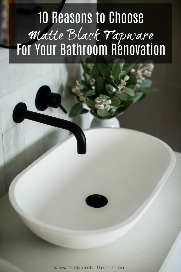 10 Reasons to Choose Matte Black Tapware For Your Bathroom Renovation