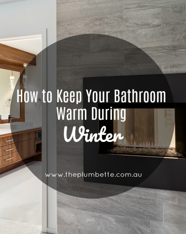 keep your bathroom warm